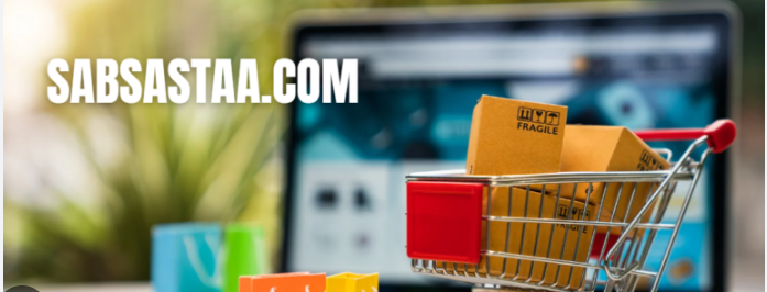 Sabsastaa.com: One-Stop Shop for Affordable Deals