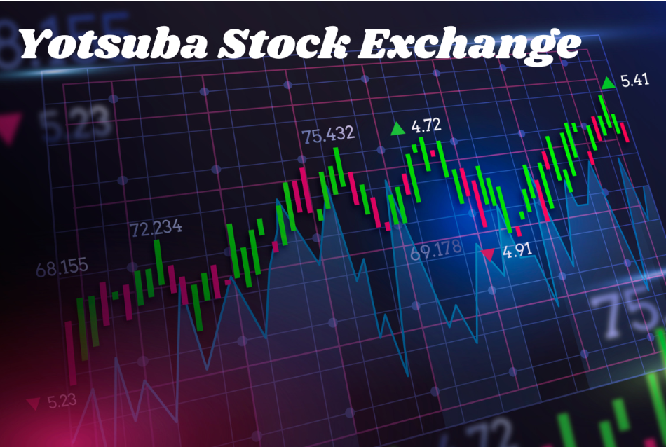 Yotsuba Stock Exchange: Key Insights for Investors