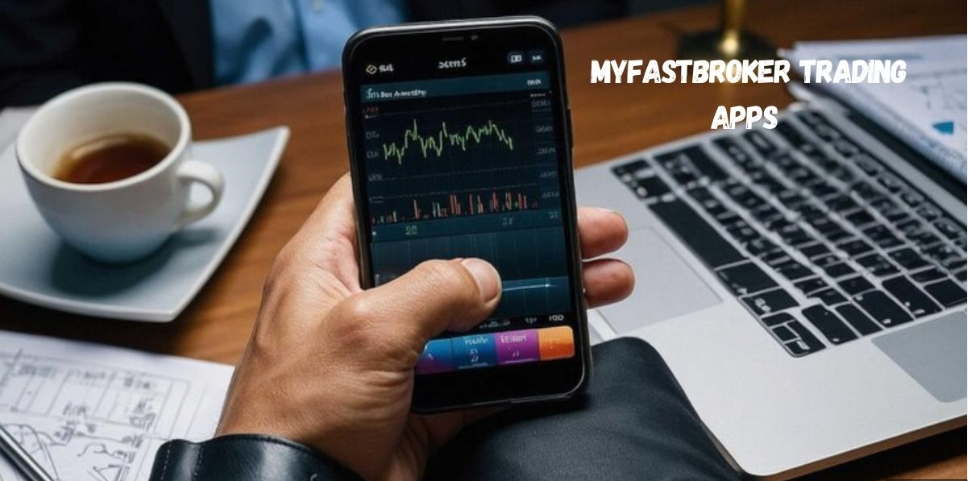 Revolutionizing Trading: The MyFastBroker Trading Apps